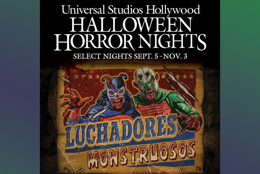 Halloween Horror Nights presents Luchadores Monstruosos